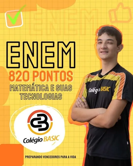 Aluno do Colégio Basic com 820 pontos em Matemática e suas Tecnologias no ENEM
